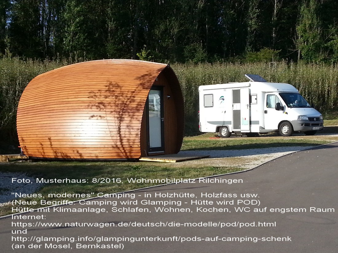 Musterhaus = Pod einer neu geplanten Clamping -Huettenanlage, Wohnmobilplatz Rilchingen, 8/2016