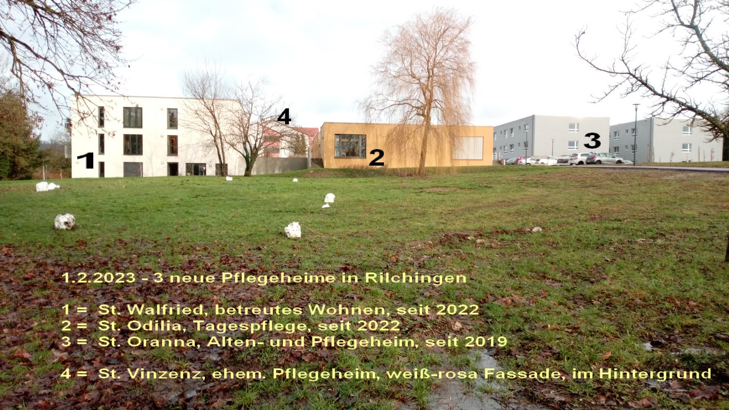 seit 2019 und 2022,neue Heime in Rilchingen; Betreutes Wohnen St.Walfried und Tagespflege St.Odilia,2022, Pflegeheim St.Oranna, 2019