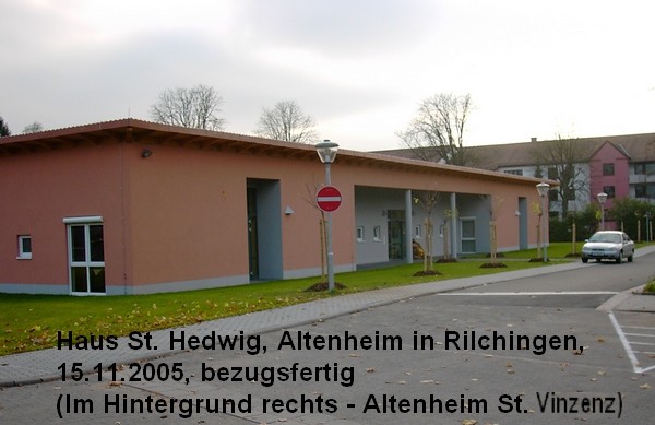 Haus St. Hedwig, Altenheim in Rilchingen, 15.11.2005 bezugsfertig